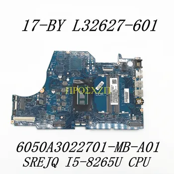 L32627-601 de Alta Qualidade Para HP 17-POR Laptop placa-Mãe 6050A3022701-MB-A01(A1) Com SREJQ I5-8265U de CPU de 100% a Funcionar Bem